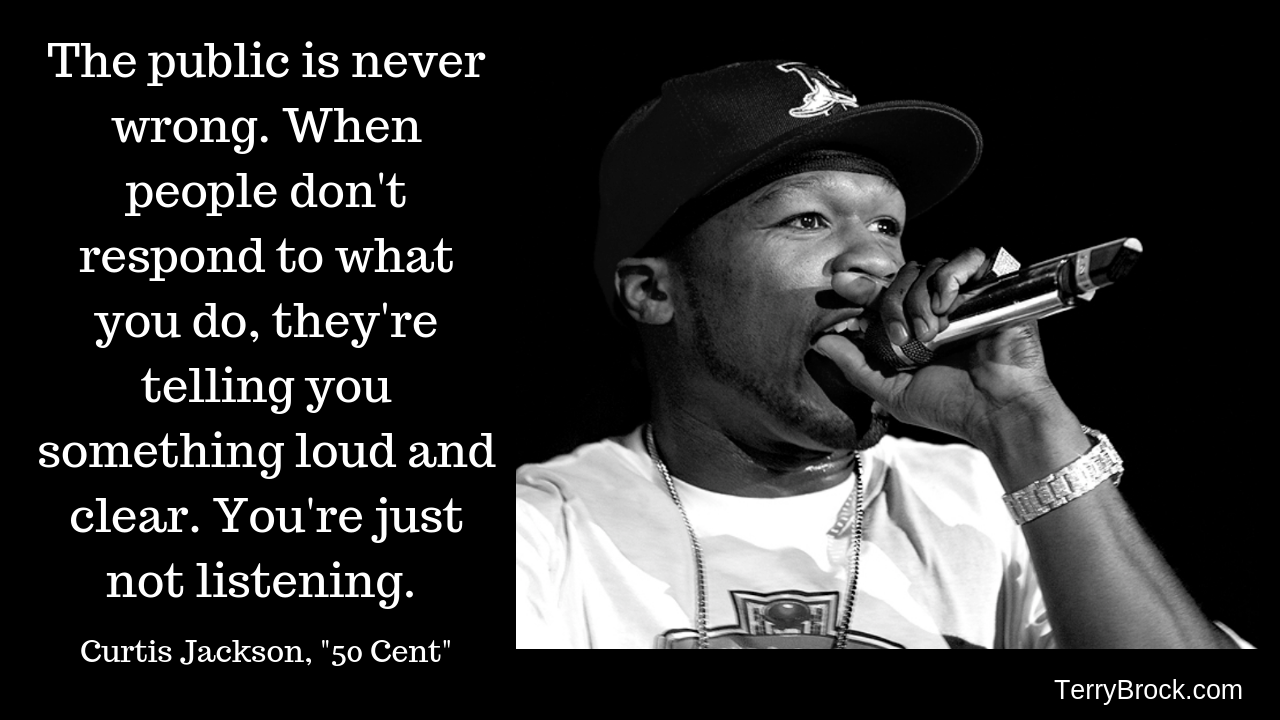 50 cent on what the public is telling you terry brock